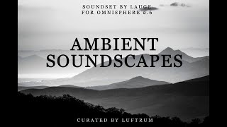 Ambient Soundscapes for Omnisphere 26 [upl. by Ynatterb]