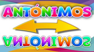 Los ANTÓNIMOS para niños ☯️ Juego Educativo Para NIÑOS [upl. by Elokin]