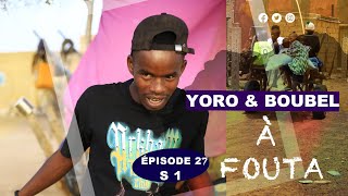 SÉRIE YORO ET BOUBEL À FOUTA ÉPISODE 27 [upl. by Neruat]