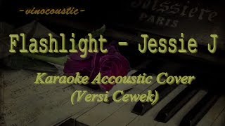 Jessie J  Flashlight Karaoke Akustik Versi Cewek Woman [upl. by Rasec874]