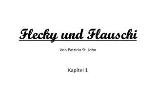 quotFlecky und Flauschiquot Kapitel 1 [upl. by Lseil]