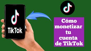 Cómo monetizar tu cuenta de TikTok 2024 Nueva actualización [upl. by Libbi]