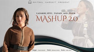 MASHUP 20  STANZIN GARSKIT  SKITSAL GARSKIT  LADAKHI SPITI PAHADI KUMAONI  HINDI [upl. by Eelytsirk389]