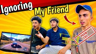 Ignoring Our 3rd Friend 😂 For 24 Hours🤩 My First Prank On YouTube😍 [upl. by Yroger]