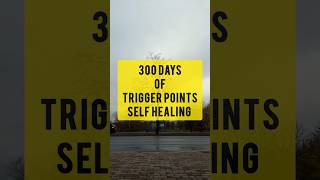 300 days of trigger points self healing result [upl. by Horter]