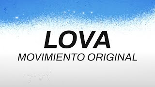 MOVIMIENTO ORIGINAL FT BUBASETA  LOVA Videolyric Oficial [upl. by Chesna646]