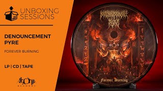 Unboxing DENOUNCEMENT PYRE quotForever Burningquot [upl. by Neau173]