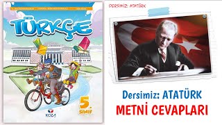 Dersimiz Atatürk Metni cevapları  5 Sınıf Türkçe Ders Kitabı [upl. by Ennayhc301]