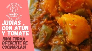 🧑‍🍳JUDIAS VERDES CON ATUN Y TOMATE RECETA CON JUDIAS EN SALSA SALUDABLE JUDIAS CON BONITO 2022 [upl. by Hoeve687]