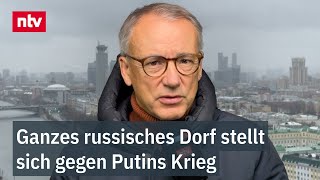 Munz quotSchon wirklich bemerkenswertquot  Ganzes russisches Dorf stellt sich gegen Putins Krieg  ntv [upl. by Fasano]