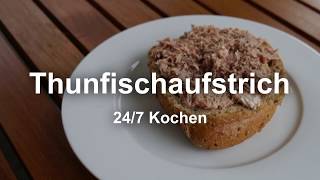 Thunfischaufstrich  Das schnellste und einfachste Aufstrich Rezept nur 4 Zutaten  247 Kochen [upl. by Adnilreh529]