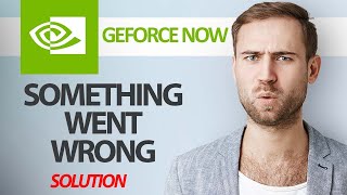 How To Fix GeForce NOW App Something Went Wrong Error  Step By Step [upl. by Dadinirt]