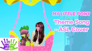 My Little Pony Theme Song  Mane 6 ASL Cover [upl. by Aia]