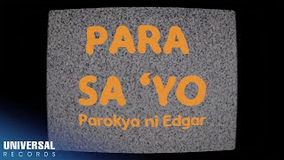 Parokya Ni Edgar  Para SaYo Official Lyric Video [upl. by Enailuj]