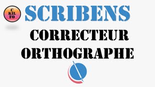 SCRIBENS  comment télécharger le correcteur gratuit d’orthographe et de grammaire [upl. by Manchester]