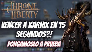 ASI SE VENCE A KARNIX EN 15 SEGUNDOS 🤯 UNA LOCURA  THRONE AND LIBERTY [upl. by Tuesday556]