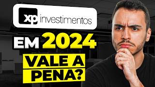 VALE A PENA INVESTIR COM A XP XP INVESTIMENTOS É A MELHOR PARA 2024 [upl. by Lecirg993]