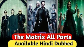 The Matrix All Parts  Available in Hindi ampEnglish The Matrix Movie Explained In Hindi [upl. by Montfort443]