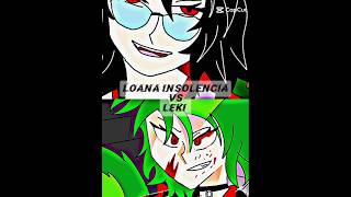 Loana insolencia VS Leki anime ballet edit cataclysm [upl. by Perzan690]