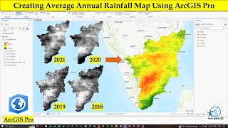 Creating Average Annual Rainfall Map Using ArcGIS Pro  StepbyStep Tutorial [upl. by Maggie]