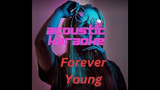 Forever Young Female Acoustic Karaoke in style of Undressed [upl. by Seraphine649]