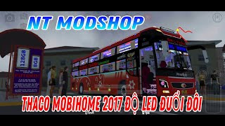 Share mod Thaco mobihome 2017 độ led đuổi đôi sau cốp proton bus PBSR NT MODSHOP [upl. by Ingalls]