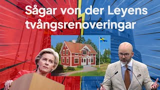 Sågar von der Leyens förslag om tvångsrenoveringar [upl. by Ahsinar]