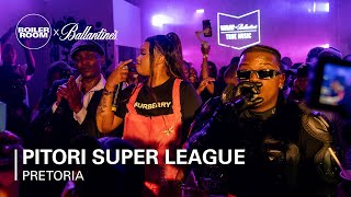 Pitori Super League  Boiler Room x Ballantines True Music 10 Pretoria [upl. by Asinla219]