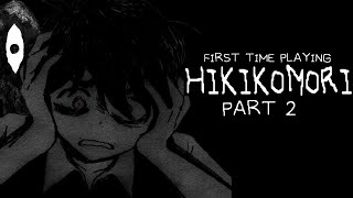 PLAYING HIKIKOMORI FOR THE FIRST TIME 2 [upl. by Tatman]