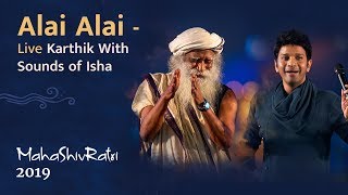 Alai Alai  Live  Karthik with Sounds of Isha  Mahashivratri 2019 [upl. by Nishi677]