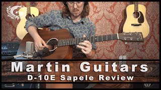 Martin D10E Sapele  Acoustic Guitar Review WITH sound samples [upl. by Whitby275]