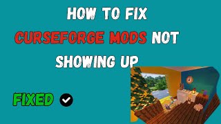 How To Fix CurseForge Mods Not Showing Up [upl. by Inanak]