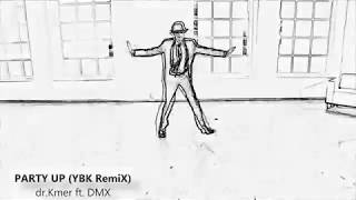 dr Kmer ft DMX  Party Up YBK RemiX [upl. by Lodge929]