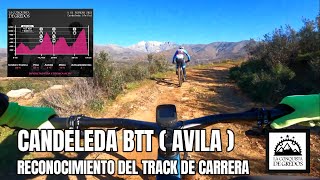 CANDELEDAAVILA BTT RECONOCIMIENTO DEL TRACK DE CARRERA [upl. by Eahsram163]