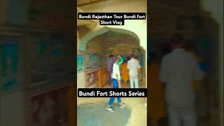 Bundi Fort shortvideo shorts vlog youtube ytshortsindia video bundi rajasthan india tour [upl. by Felicdad]