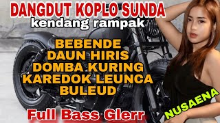 DANGDUT KOPLO SUNDA KENDANG RAMPAK  TEMBANG SUNDA VERSI KOPLO KENDANG RAMPAK FULL BLEKUK BASS GLER [upl. by Ehcar]