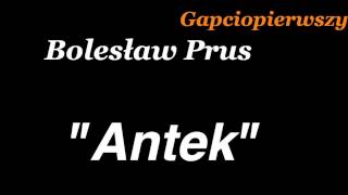 quot Antekquot Bolesław Prus [upl. by Lutero]