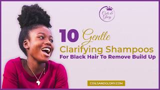 10 Best Clarifying Shampoos For Removing BuildUp on 4c Natural Hair [upl. by Bearce335]