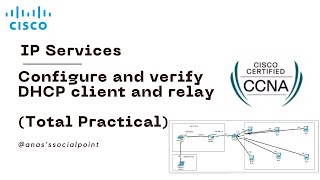 CCNA 59 Configure and verify DHCP client and relay [upl. by Enert]