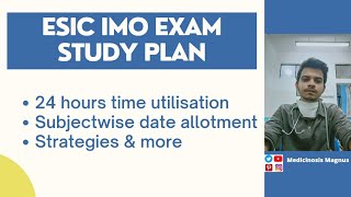 ESIC IMO Exam Study Plan for 20 days 🔥 24 hours schedule amp Subject wise date allotment 🔥 Strategies [upl. by Eenar201]