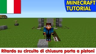 Minecraft Tutorial Ita Ritardo su circuito di chiusura porta a pistoni [upl. by Aiuqes331]