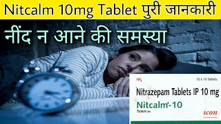 Nitcalm 10mg Tablet  Nitrazepam Tablet  Uses  Dose  Sideeffects  Precautions [upl. by Aramac]