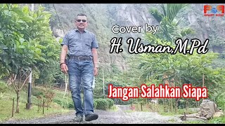 Jangan Salahkan Siapa  Cover by HUsmanMPd [upl. by Graf604]