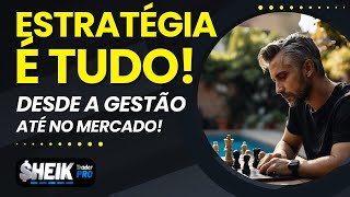 ESTRATÉGIA É TUDO Desde a GESTÃO até no MERCADO  TRADER  DAY TRADE [upl. by Danelle764]