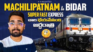 చాల భయం వేసింది  Bidar Express12749  Machilipatnam To Bidar Train Vlog  HN motovlogs [upl. by Alasteir]