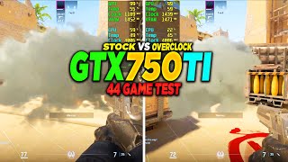 GTX 750 Tİ Stock Vs Overclock 44 Game Test [upl. by Py]