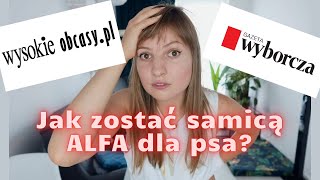 😡😡😡 JAK ZOSTAĆ SAMICĄ ALFA DLA PSA  🤬🤬🤬 [upl. by Niram20]