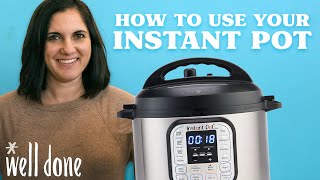 HowTo Use Your Instant Pot  Beginners Guide  Well Done [upl. by Aynekal]