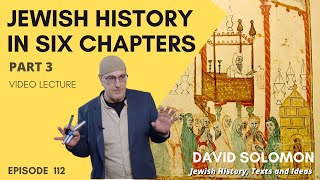 Jewish History in Six Chapters 3 5001000  Collected Talks of David Solomon 112 [upl. by Eemla]