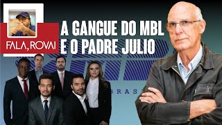 Por que a gangue do MBL escolheu o padre Júlio como vítima da sua infâmia e fake news [upl. by Aiek]